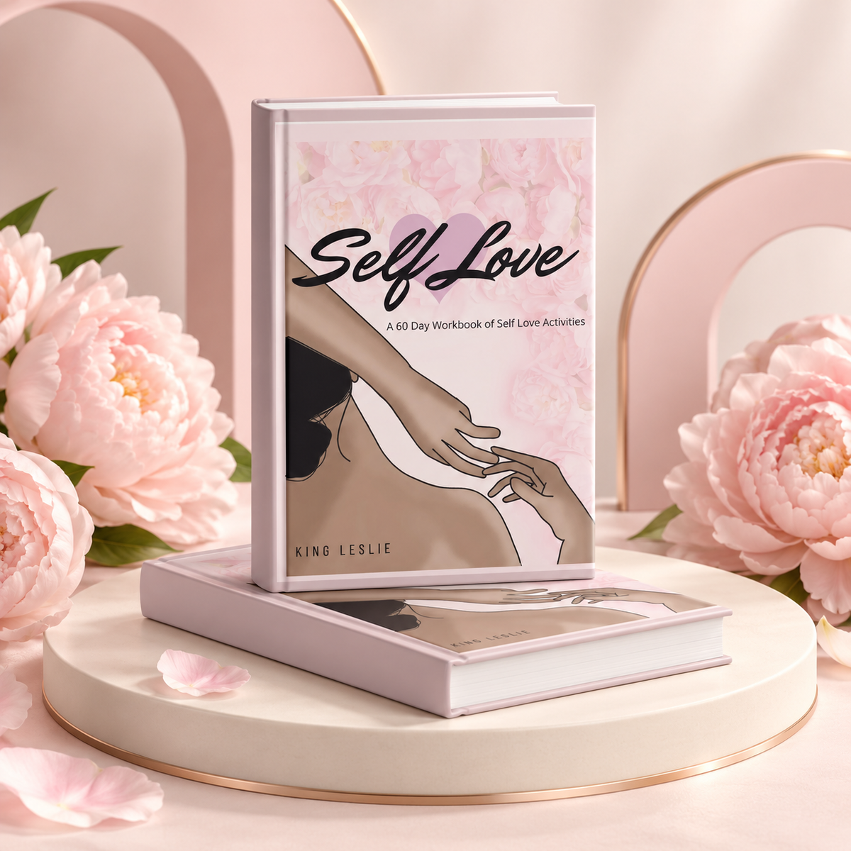 Self Love: A 60-Day Workbook of Self Love Activities